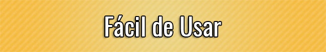 Fácil de Usar