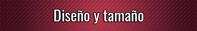 Diseño y tamaño