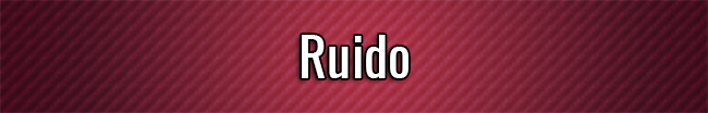 Ruido