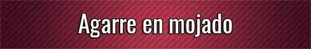 Agarre-en-mojado