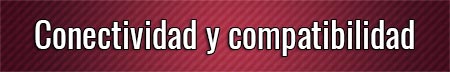 conectividad-y-compatibilidad