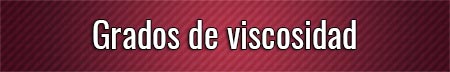 grados-de-viscosidad
