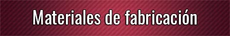 materiales-de-fabricacion