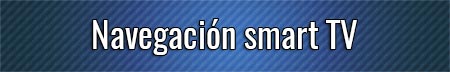 navegacion-smart-tv