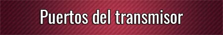 puertos-del-transmisor
