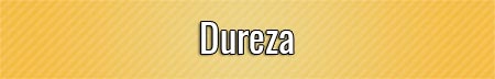 dureza