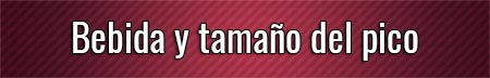 bebida-y-tamano-del-pico
