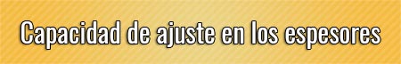 capacidad-de-ajuste-en-los-espesores
