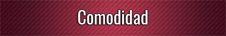 comodidad