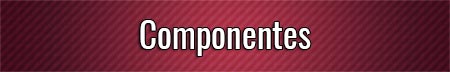 componentes