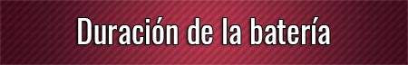 duracion-de-la-bateria