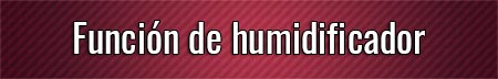 funcion-de-humidificador