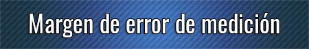 margen-de-error-de-medicion