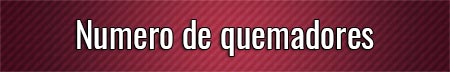 numero-de-quemadores