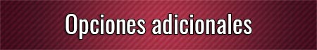 opciones-adicionales
