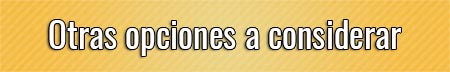 otras-opciones-a-considerar