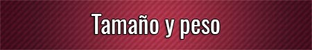 tamano-y-peso