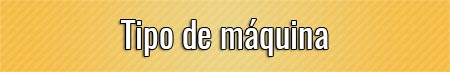 tipo-de-maquina