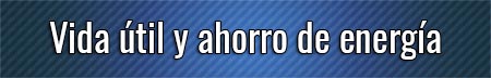 vida-util-y-ahorro-de-energia