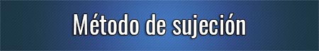 metodo-de-sujecion