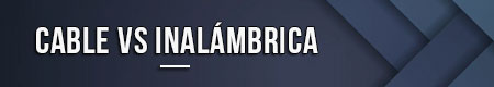 cable-vs-inalambrica