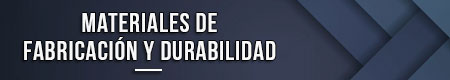 materiales-de-fabricacion-y-durabilidad