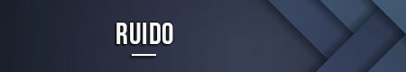 ruido